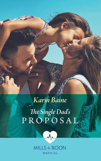 Karin  Baine. The Single Dad's Proposal