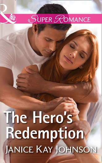 Janice Johnson Kay. The Hero's Redemption