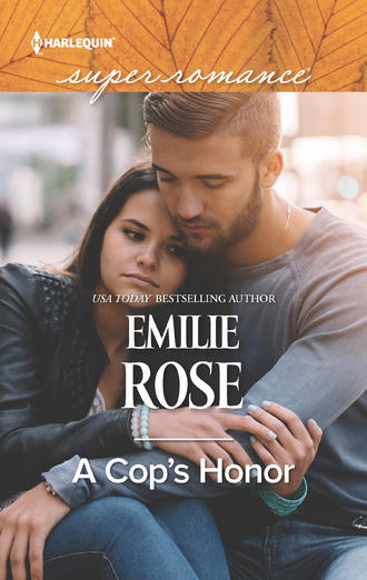 Emilie Rose. A Cop's Honor