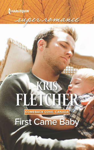 Kris  Fletcher. First Came Baby