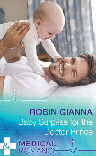 Robin  Gianna. Baby Surprise For The Doctor Prince