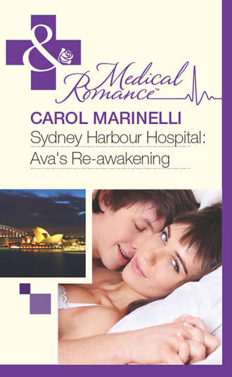 Carol Marinelli. Sydney Harbour Hospital: Ava's Re-Awakening