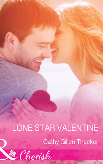 Cathy Thacker Gillen. Lone Star Valentine