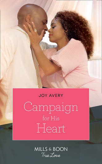 Joy  Avery. Campaign For His Heart