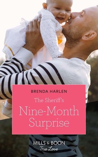 Brenda  Harlen. The Sheriff's Nine-Month Surprise