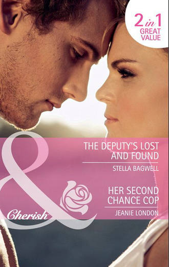 Stella  Bagwell. The Deputy's Lost and Found / Her Second Chance Cop: The Deputy's Lost and Found / Her Second Chance Cop