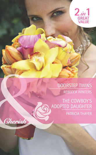 Rebecca Winters. Doorstep Twins / The Cowboy's Adopted Daughter: Doorstep Twins