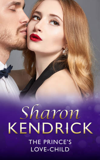 Sharon Kendrick. The Prince's Love-Child