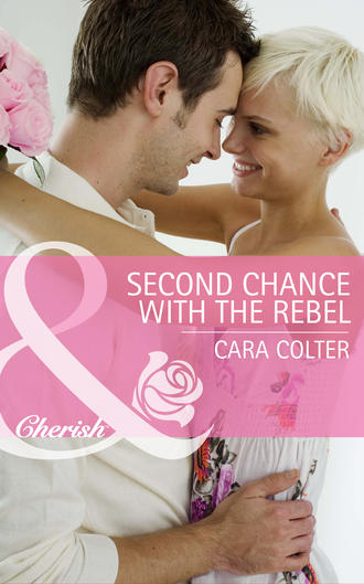 Cara  Colter. Second Chance with the Rebel