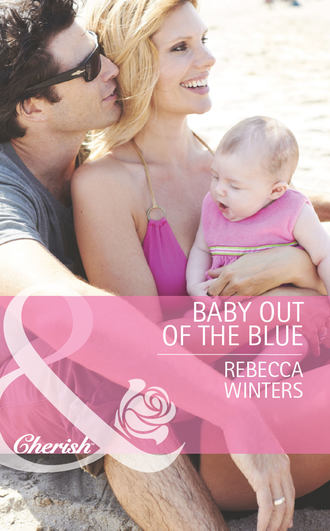 Rebecca Winters. Baby out of the Blue