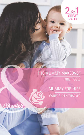 KRISTI  GOLD. The Mummy Makeover / Mummy for Hire: The Mummy Makeover / Mummy for Hire