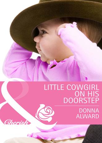 DONNA  ALWARD. Little Cowgirl on His Doorstep