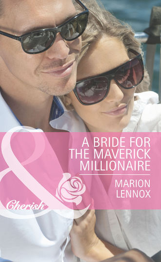 Marion  Lennox. A Bride for the Maverick Millionaire