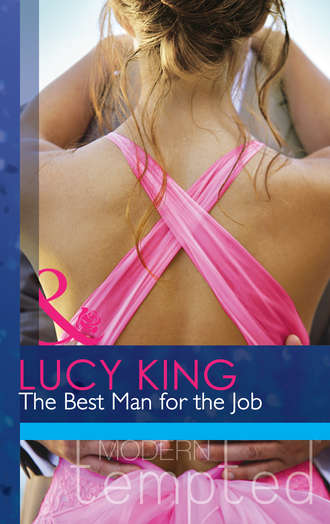 Lucy  King. The Best Man for the Job