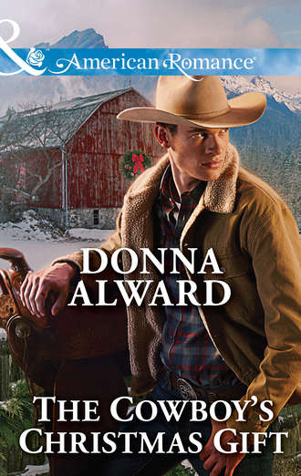 DONNA  ALWARD. The Cowboy's Christmas Gift