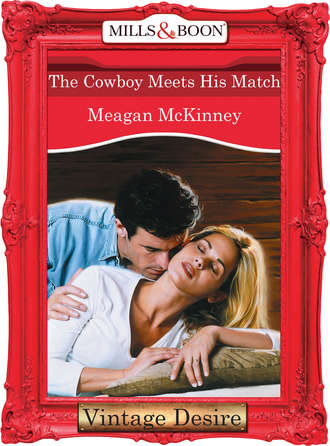 Meagan  McKinney. The Cowboy Meets His Match