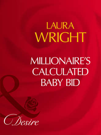 Laura  Wright. Millionaire's Calculated Baby Bid