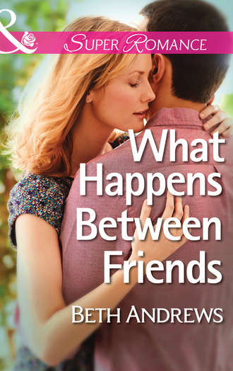 Beth  Andrews. What Happens Between Friends