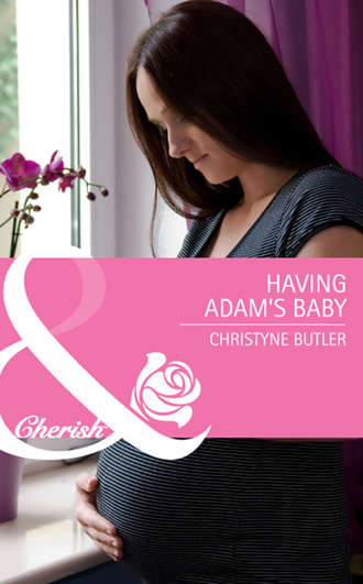 Christyne  Butler. Having Adam's Baby