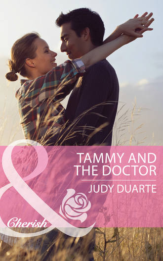 Judy  Duarte. Tammy and the Doctor