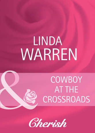 Linda  Warren. Cowboy at the Crossroads