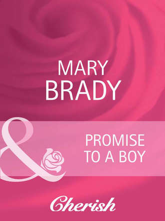 Mary  Brady. Promise to a Boy