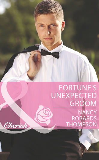 Nancy Thompson Robards. Fortune's Unexpected Groom