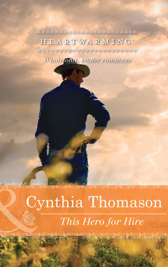 Cynthia  Thomason. This Hero for Hire