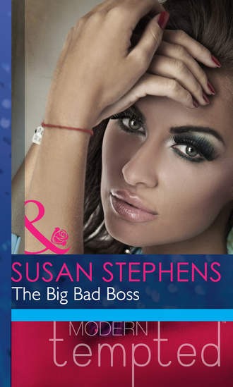 Susan  Stephens. The Big Bad Boss