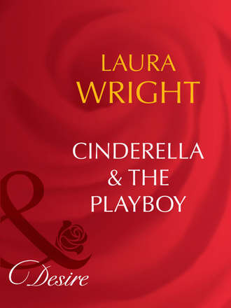 Laura  Wright. Cinderella and The Playboy