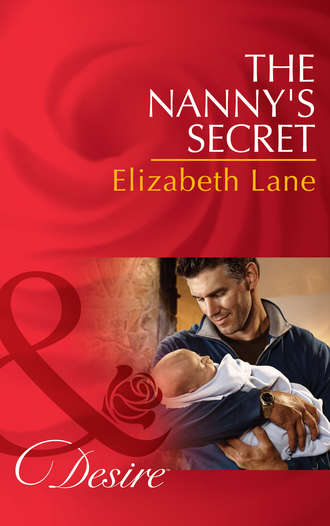 Elizabeth Lane. The Nanny's Secret