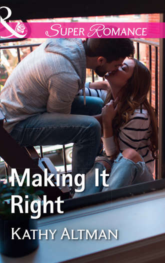 Kathy  Altman. Making It Right