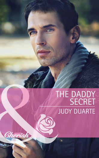 Judy  Duarte. The Daddy Secret