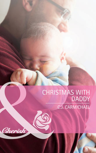 C.J.  Carmichael. Christmas with Daddy