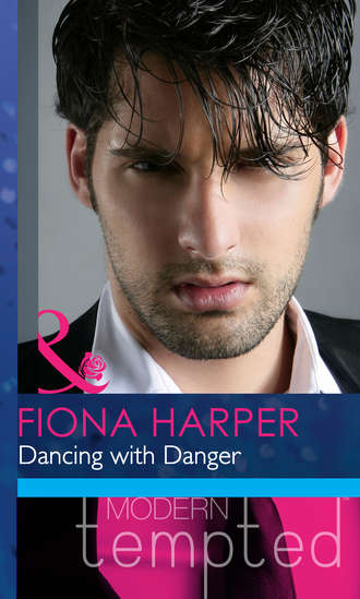 Fiona Harper. Dancing with Danger