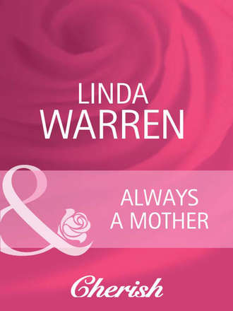 Linda  Warren. Always a Mother