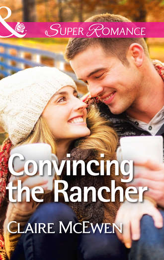 Claire  McEwen. Convincing the Rancher