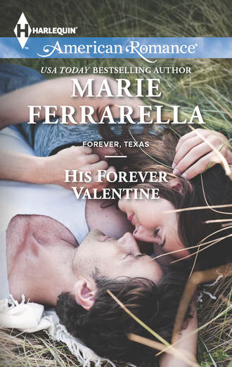 Marie  Ferrarella. His Forever Valentine