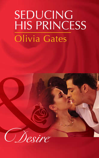 Olivia  Gates. Seducing His Princess