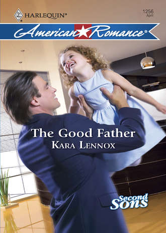 Kara Lennox. The Good Father