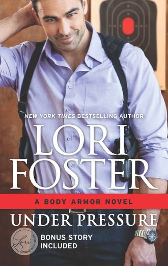 Lori Foster. Under Pressure