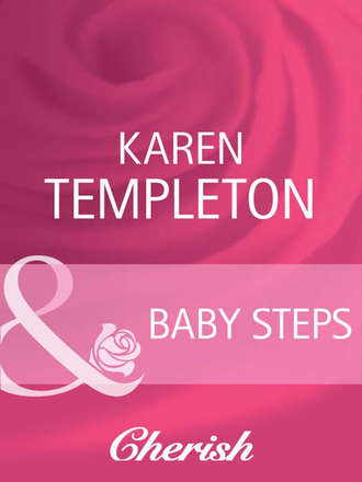 Karen Templeton. Baby Steps