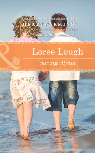 Loree  Lough. Saving Alyssa