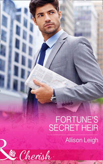 Allison  Leigh. Fortune's Secret Heir