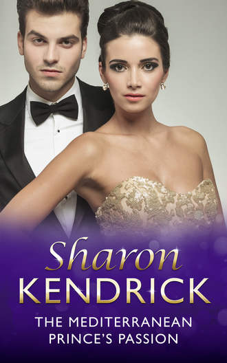 Sharon Kendrick. The Mediterranean Prince's Passion