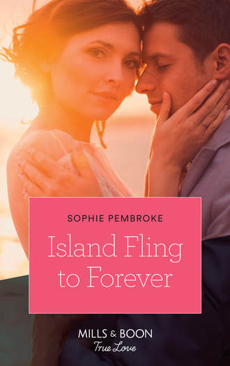 Sophie  Pembroke. Island Fling To Forever