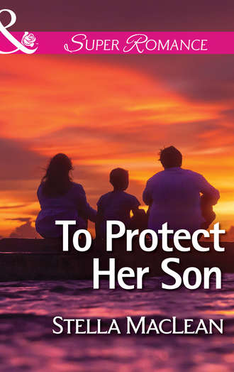 Stella  MacLean. To Protect Her Son