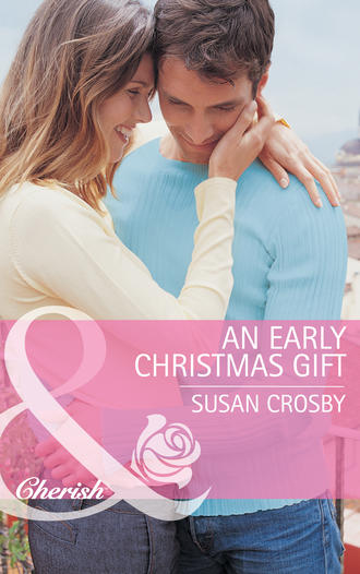 Susan Crosby. An Early Christmas Gift