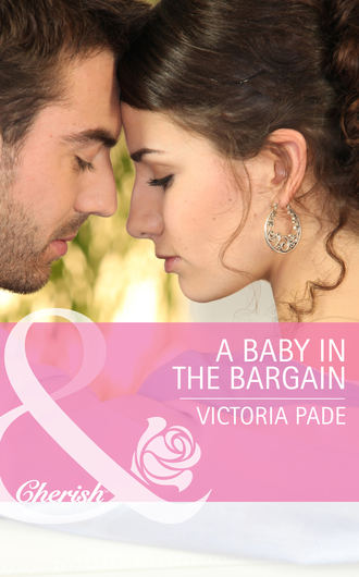 Victoria  Pade. A Baby in the Bargain