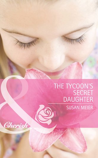 Сьюзен Мейер. The Tycoon's Secret Daughter